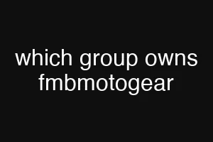 which group owns fmbmotogear